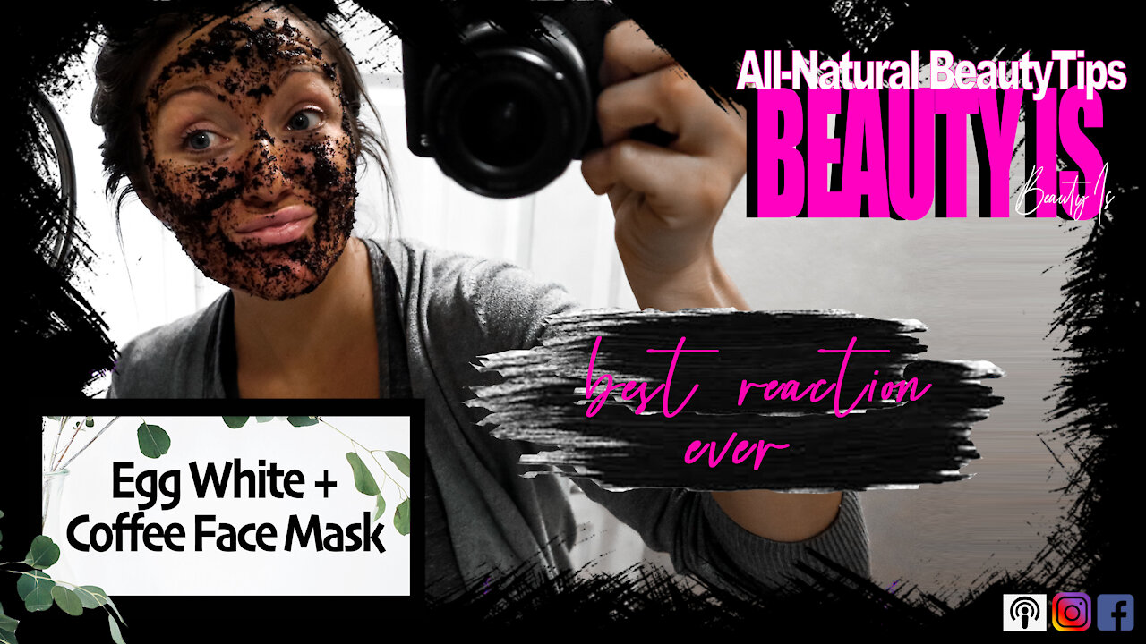 BEST REACTION EVER | All-Natural Beauty Tips! | Egg White + Coffee Face Mask !!? 😱 Yes, please!