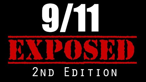 9/11: EXPOSED 2nd Edition