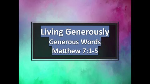 Living Generously part 3