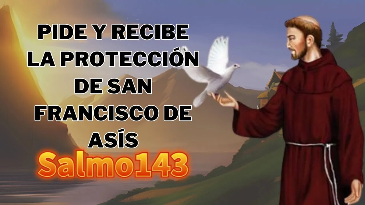 Protección y Orientación de San Francisco de Asís con Esta Poderosa Oración