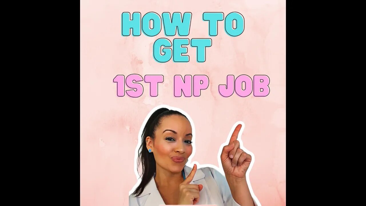 How To Get Your First NP job Part 2