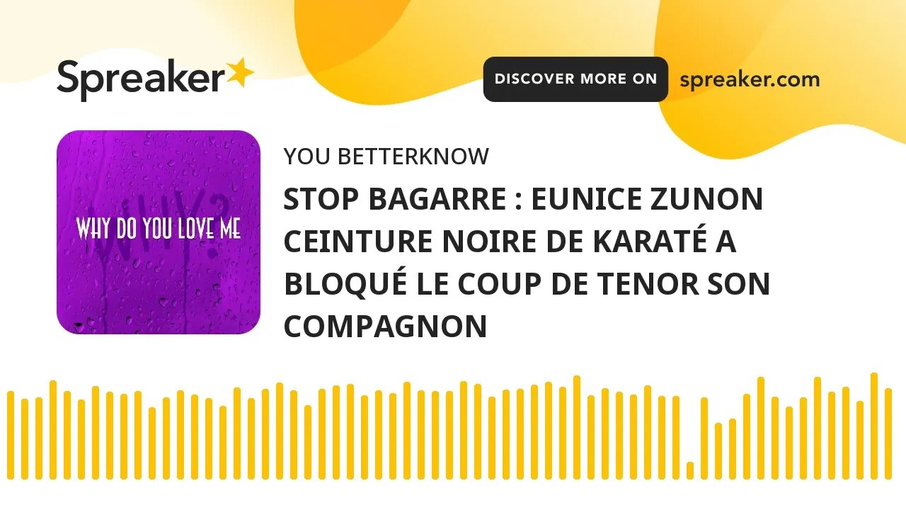 STOP BAGARRE : EUNICE ZUNON CEINTURE NOIRE DE KARATÉ A BLOQUÉ LE COUP DE TENOR SON COMPAGNON