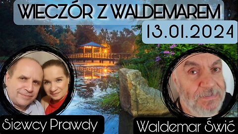 Wieczór z Waldemarem Świciem 13.01.2024