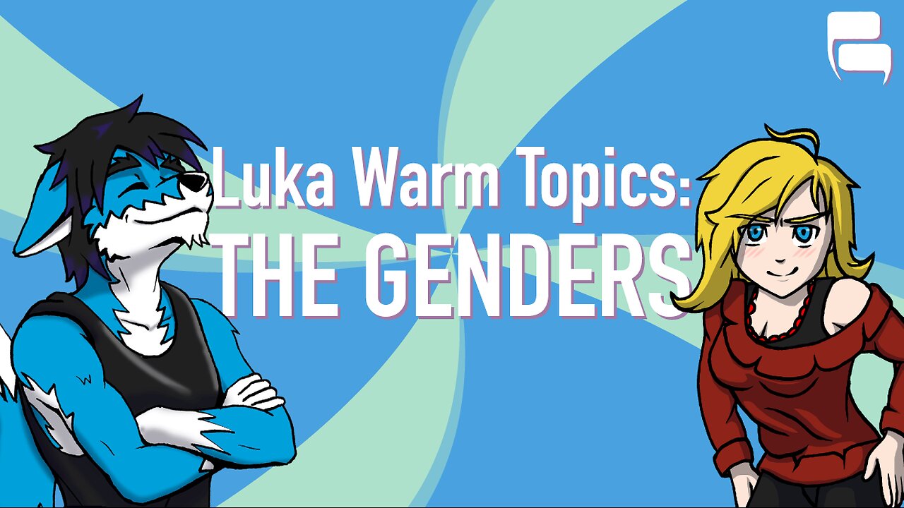 Luka Warm Topics, The Genders