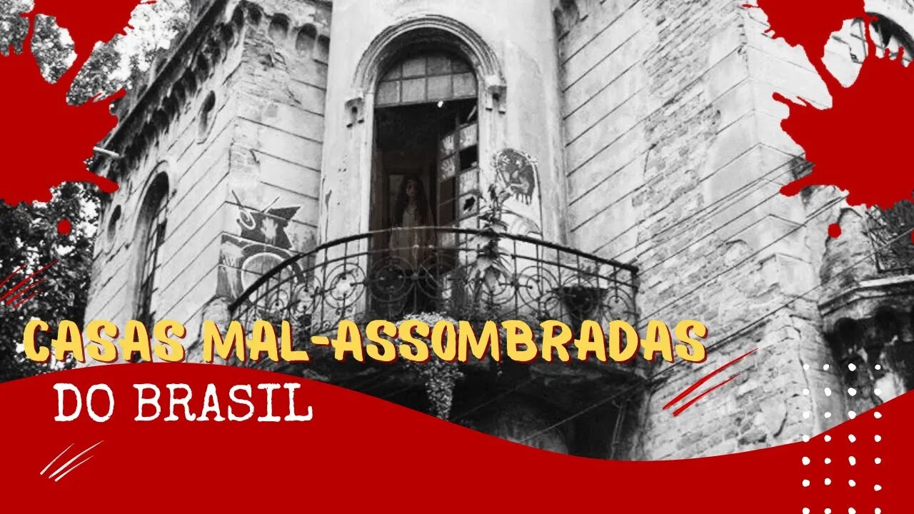 5 Casas mal-assombradas do Brasil