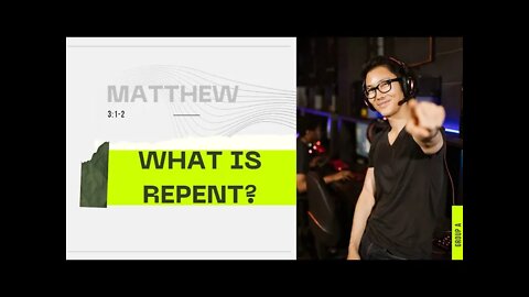 Why do I need to repent? Matthew 3:1-2