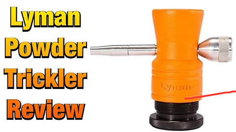 Lyman Brass Smith Powder Trickler Review