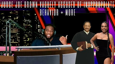 🔴 Judge Joe Brown VAGUELY ACCUSED of INAPPROPRIATE BEHAVIOR + More | Marcus Speaks Live