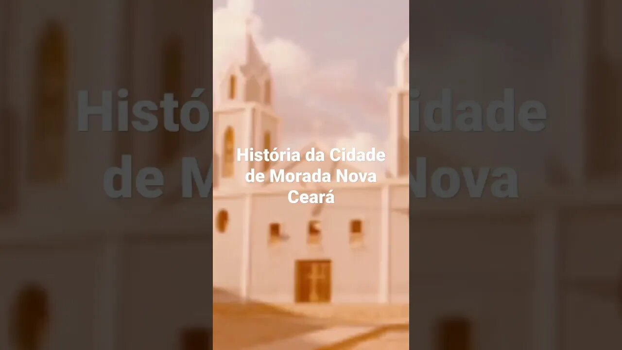 História da Cidade de Morada Nova Ceará