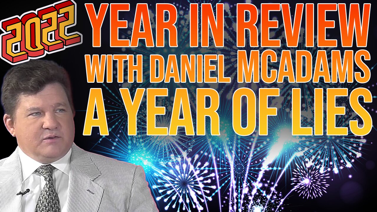 Daniel McAdams Joins The Stream To Talk About 2022 - Year Of Lies - Ryan Dawson