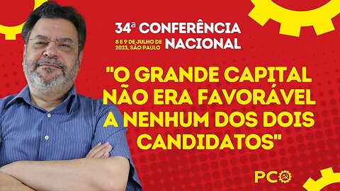 A jogada do grande capital na eleição de 2022 | 34ª Conferência Nacional do PCO