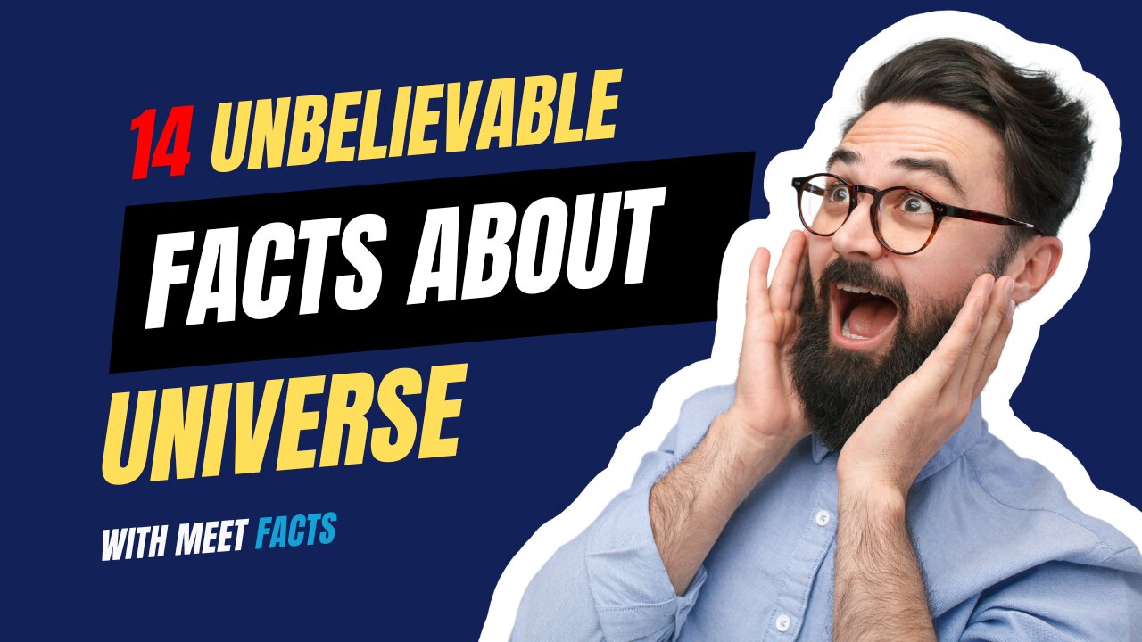 14 Unbelievable Facts About Universe