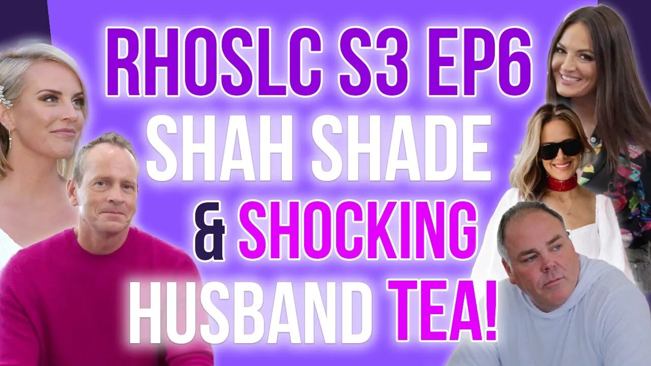 RHOSLC S3 Ep6 Shah Shade & Shocking SLC husband tea! #bravotv #rhoslc