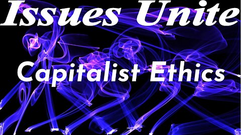 Capitalist ETHICS?!!!