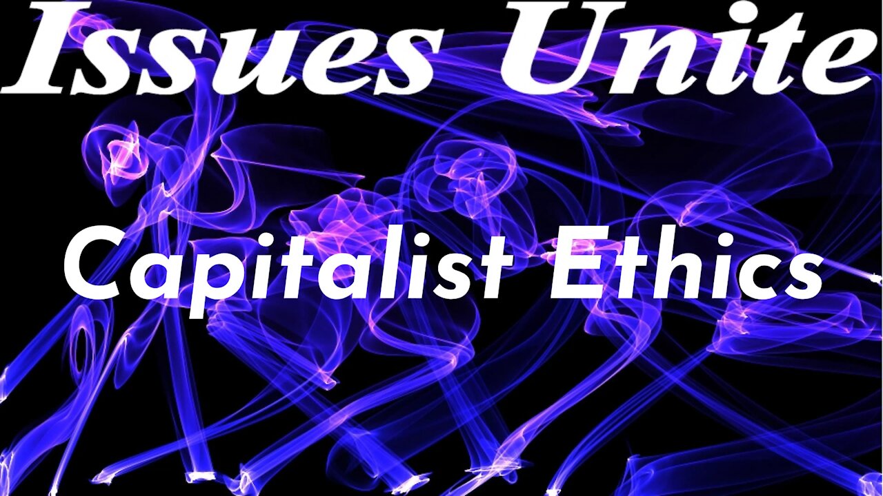 Capitalist ETHICS?!!!