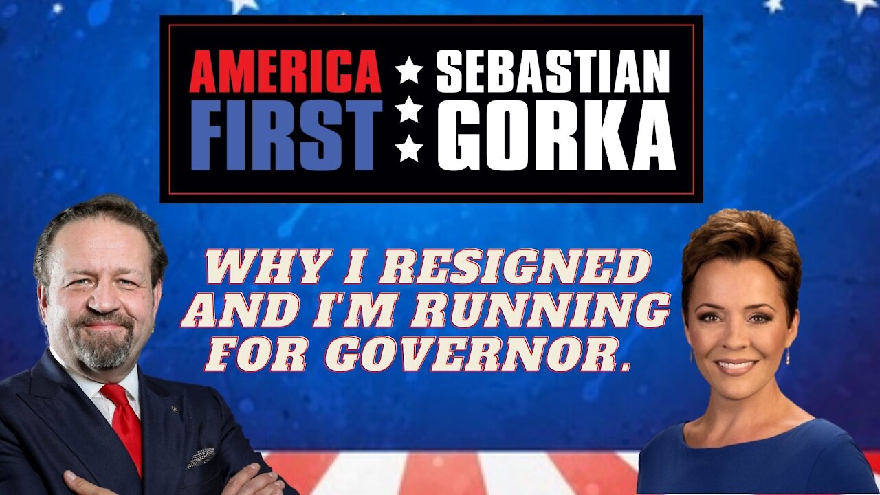 Why I resigned and I'm running for governor. Kari Lake with Sebastian Gorka on AMERICA First