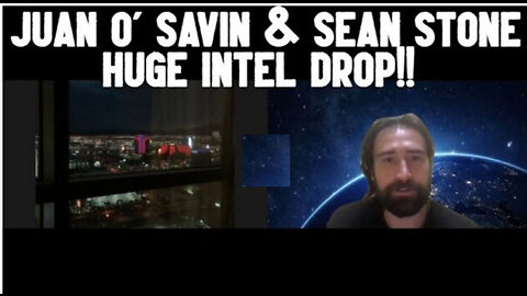Juan O' Savin & Sean Stone: Huge Intel Drop!!!!!