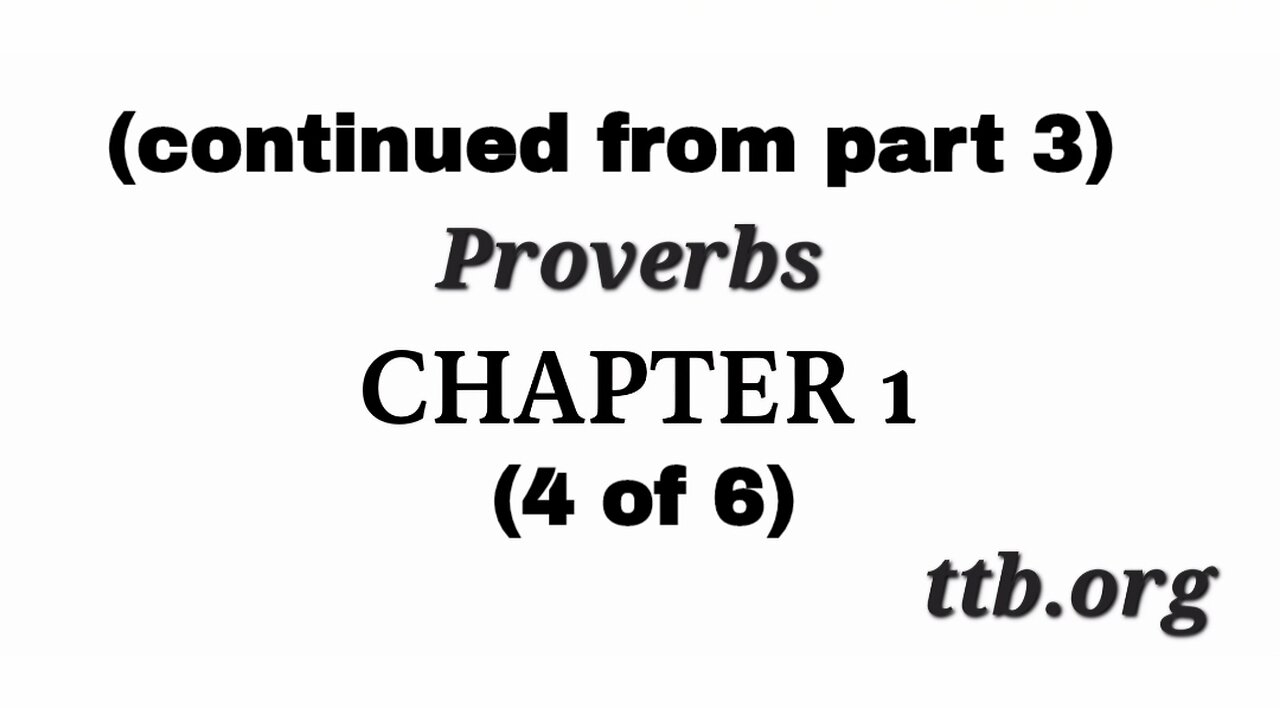 Proverbs Chapter 1 (Bible Study) (4 of 6)