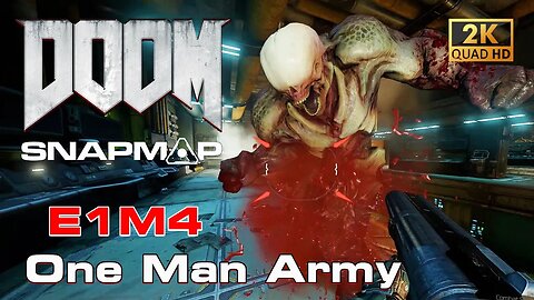 DOOM SnapMap - One Man Army | E1M4