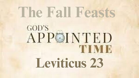 Gods Appointed Feasts Leviticus 23 10/6/2024