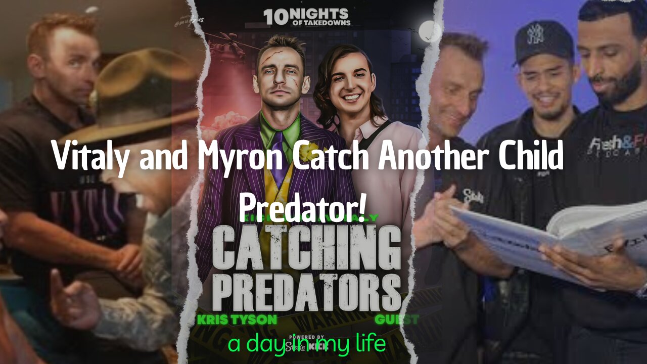 Vitaly and Myron Catch Another Child Predator!