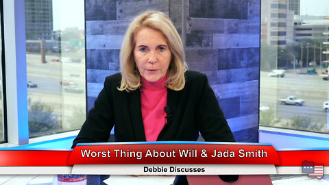 Worst Thing About Will & Jada Smith | Debbie Discusses 3.29.22