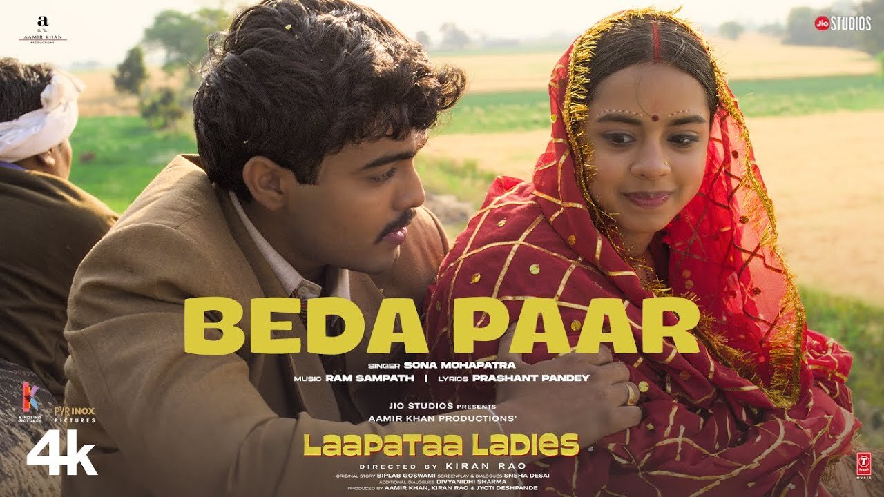 BEDA PAAR (Song): Sona Mohapatra, Ram Sampath | Laapataa Ladies | Aamir Khan Productions