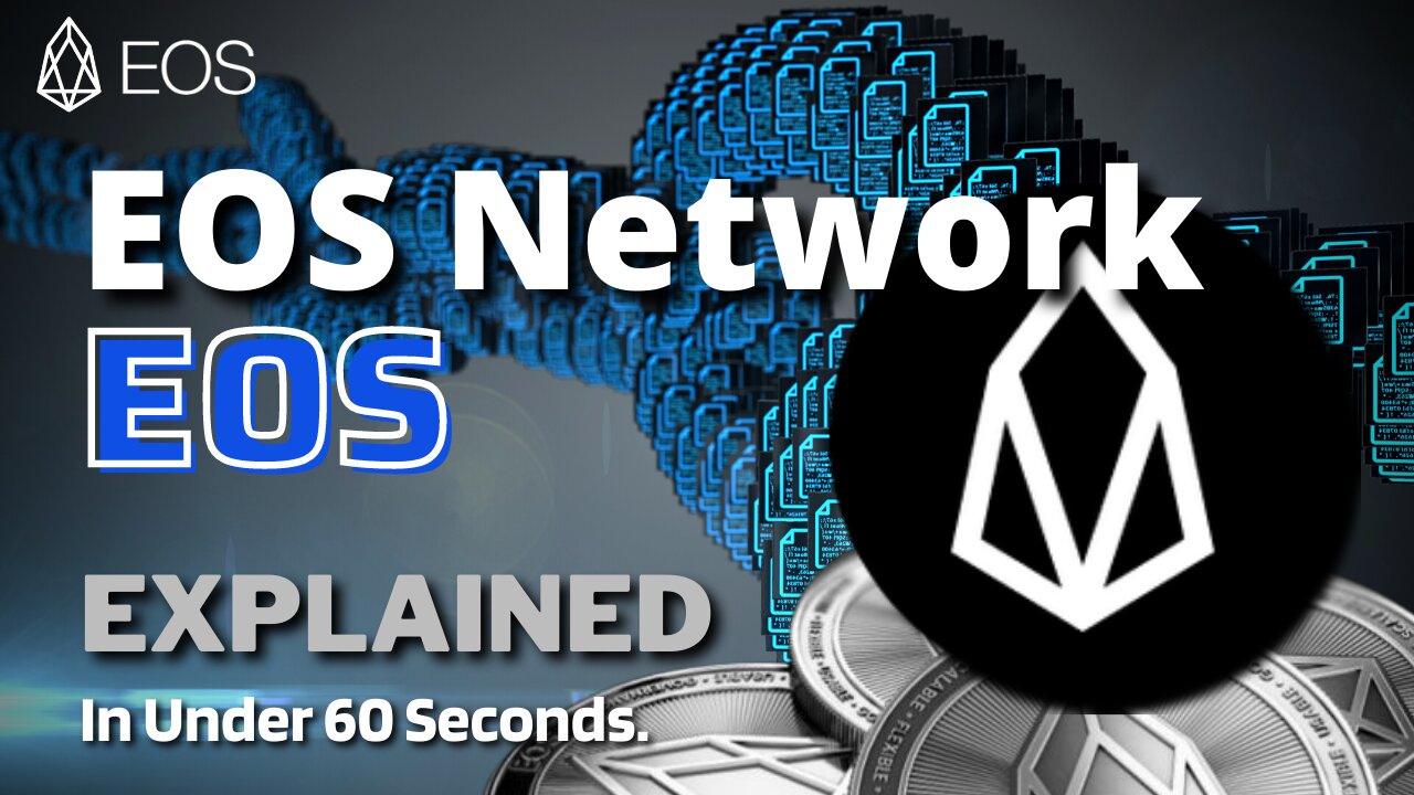 What is EOS Coin (EOS)? | EOS Coin Explained in Under 60 Seconds