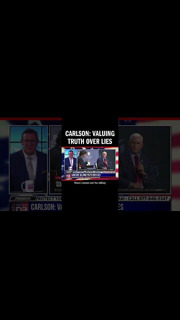 Carlson: Valuing Truth Over Lies