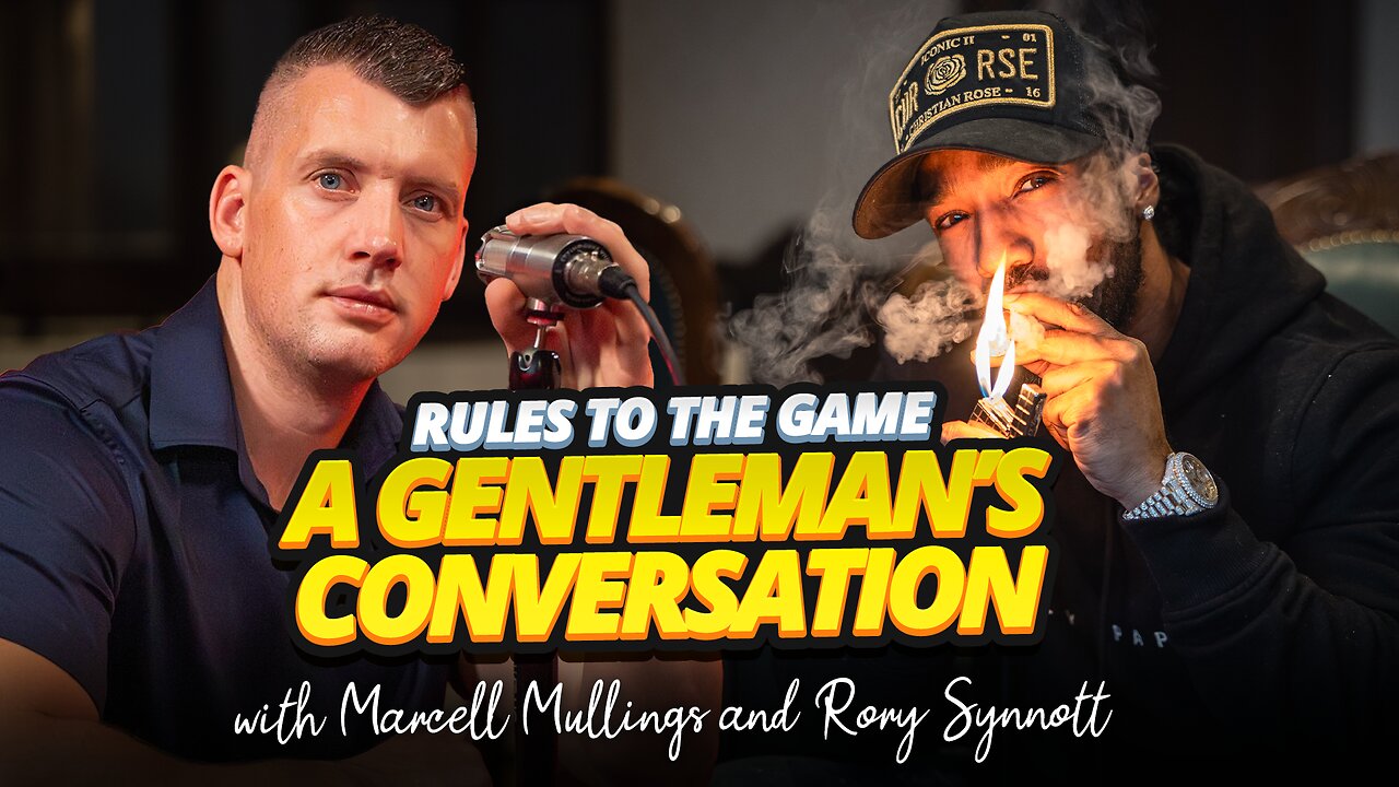 RULES TO THE GAME | A GENTLEMAN’S CONVERSATION