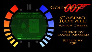 GoldenEye 007 Casino Royale Watch Theme