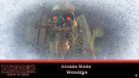 Terrordrome - Reign of the Legends: Arcade Mode - Wendigo