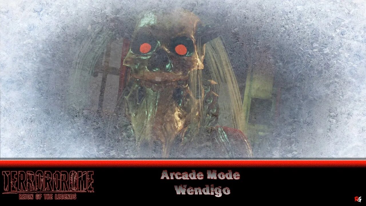 Terrordrome - Reign of the Legends: Arcade Mode - Wendigo