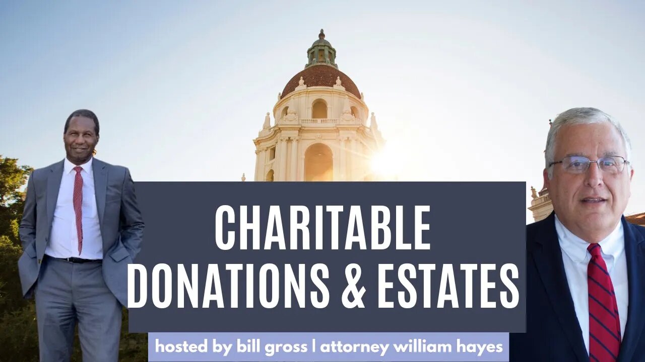 Charitable Donations & Estate Planning | with Attorney William Hayes