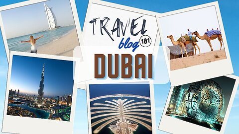 Travel Blog 101 DUBAI | Travel The World For FREE | welovit.net/travel