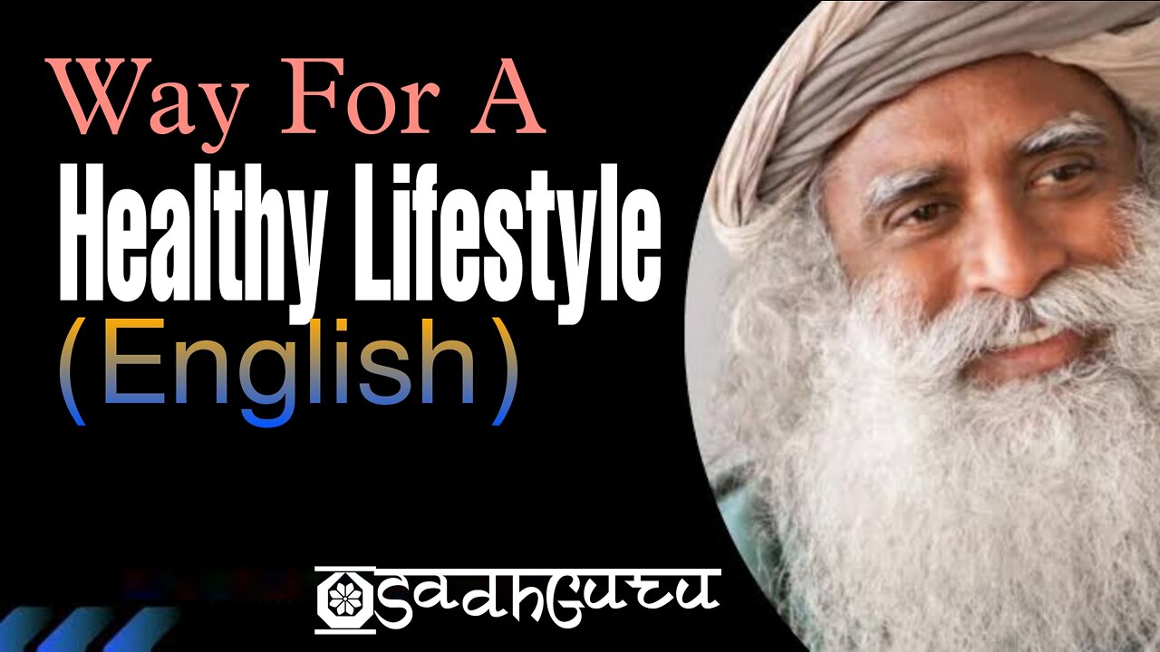 Way's For A Healthy Lifestyle. SadhGuru (English).