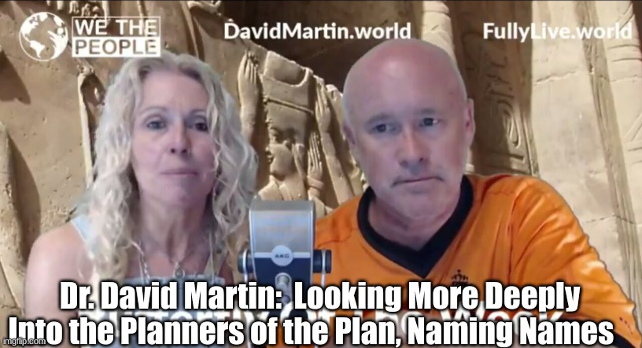 Dr. David Martin: Looking More Deeply Into the Planners of the Plan, Naming Names