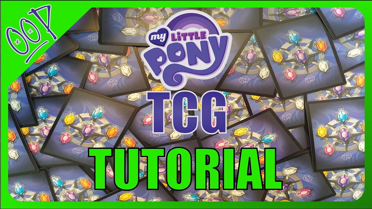 How To Play My Little Pony TCG p3 Tutorial : OOP Ep021