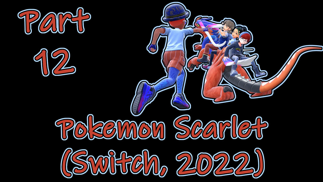 Pokemon Scarlet(2022) Longplay Part 12 (No Commentary)