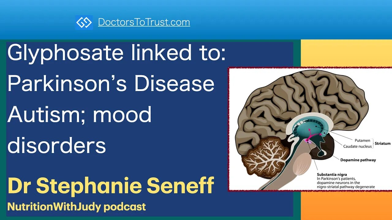 STEPHANIE SENEFF 4 | Glyphosate linked to: Parkinson’s Disease Autism; mood disorders