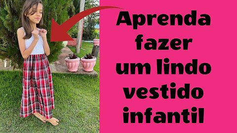 Aprenda Modelar e Costurar Vestido Infantil