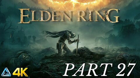 Let's Play! Elden Ring in 4K Part 27 (PS5)