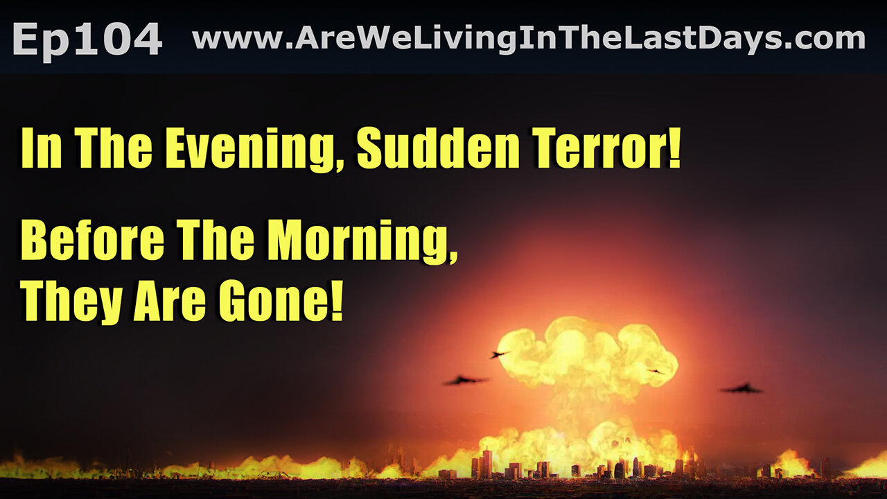 Episode 104: In The Evening, Sudden Terror!