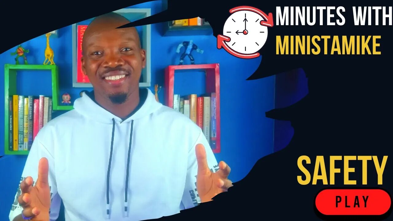 SAFETY - Minutes With MinistaMike, FREE COACHING VIDEO