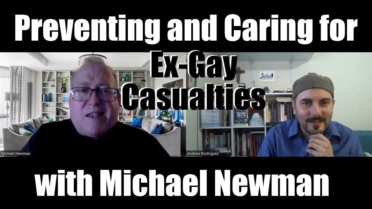 Preventing and Caring for Ex-Gay Casualties: Michael Newman Conversation