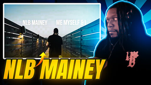Me Myself & I - NLB Mainy (Music Video REACTION!!!!)