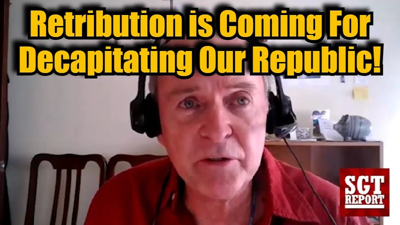 Dr. Jim Willie: Huge Intel: Retribution is Coming For Decapitating Our Republic!