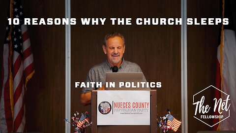 10 Reasons Why the Church Sleeps | Pastor Glenn Holland | Faith in Politics