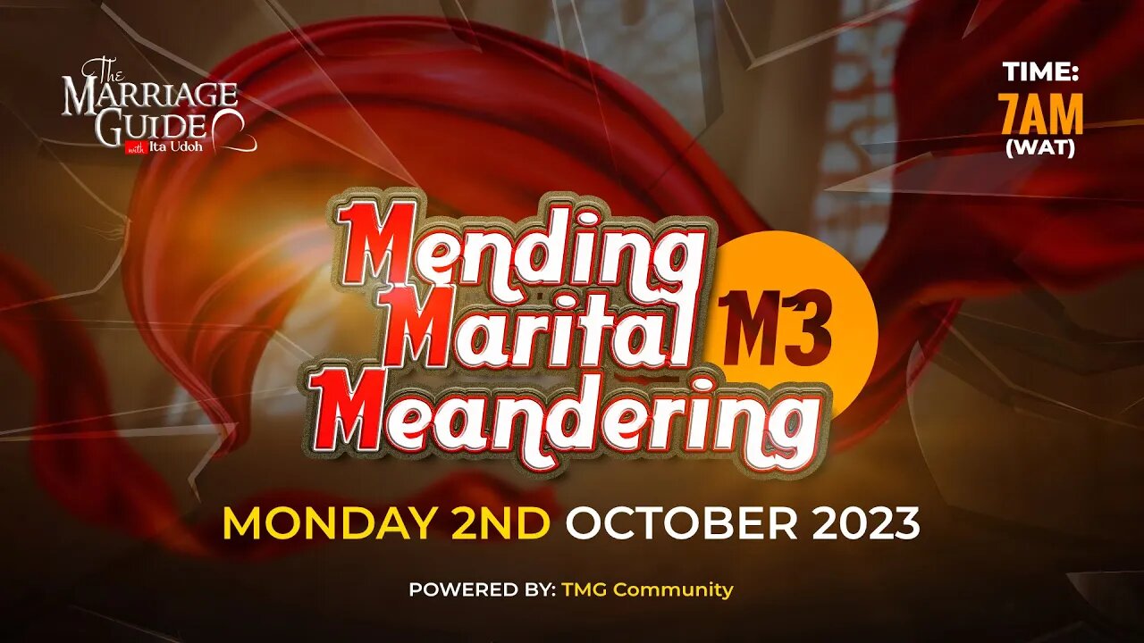 Mon. October 02, 2023 || Mending Marital Meandering || Ita Udoh || God's Lighthouse