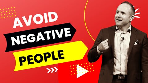 Avoid Negative People